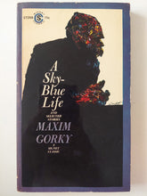 A sky blue life / Maxim Gorky