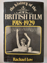 The history of the British film 1918 - 1929 / Rachael Low