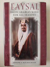 Faysal .. Saudi arabia's king for all seasons / Joseph A Kechichian - هارد كفر ملحق بالصور