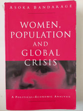 Women population and global crisis / Asoka Bandarage
