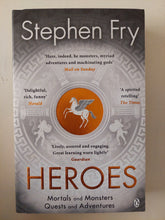 Heroes .. mortals and monsters quests and adventures / Stephen Fry