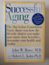 Successful aging / John W. Rowe and Robert J. kahn - هارد كفر