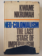 Neo-colonialism .. the last stage of imperialism / Kwame Nkrumah