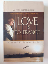 Toward a global civilization of love and tolerance / M. Fethullah Gulen