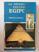 La Enigmatica Cultura Egipcia / Ernesto Baron L. - هارد كفر ملحق بالصور - متجر كتب مصرمتجر كتب مصر