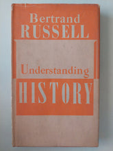 Understanding History / Bertrand Russell