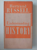 Understanding History / Bertrand Russell