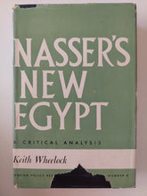 Nasser's new Egypt / Keith Wheelock