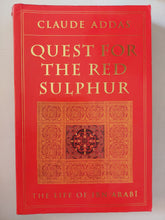 Quest for the red sulphur .. the life of Ibn Arabi / Claude Addas
