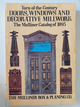 Turn of the century doors windows and decorative millworks .. the Mulliner catalog of 1893