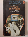 the politics of experience and the bird of paradise / R D Laing