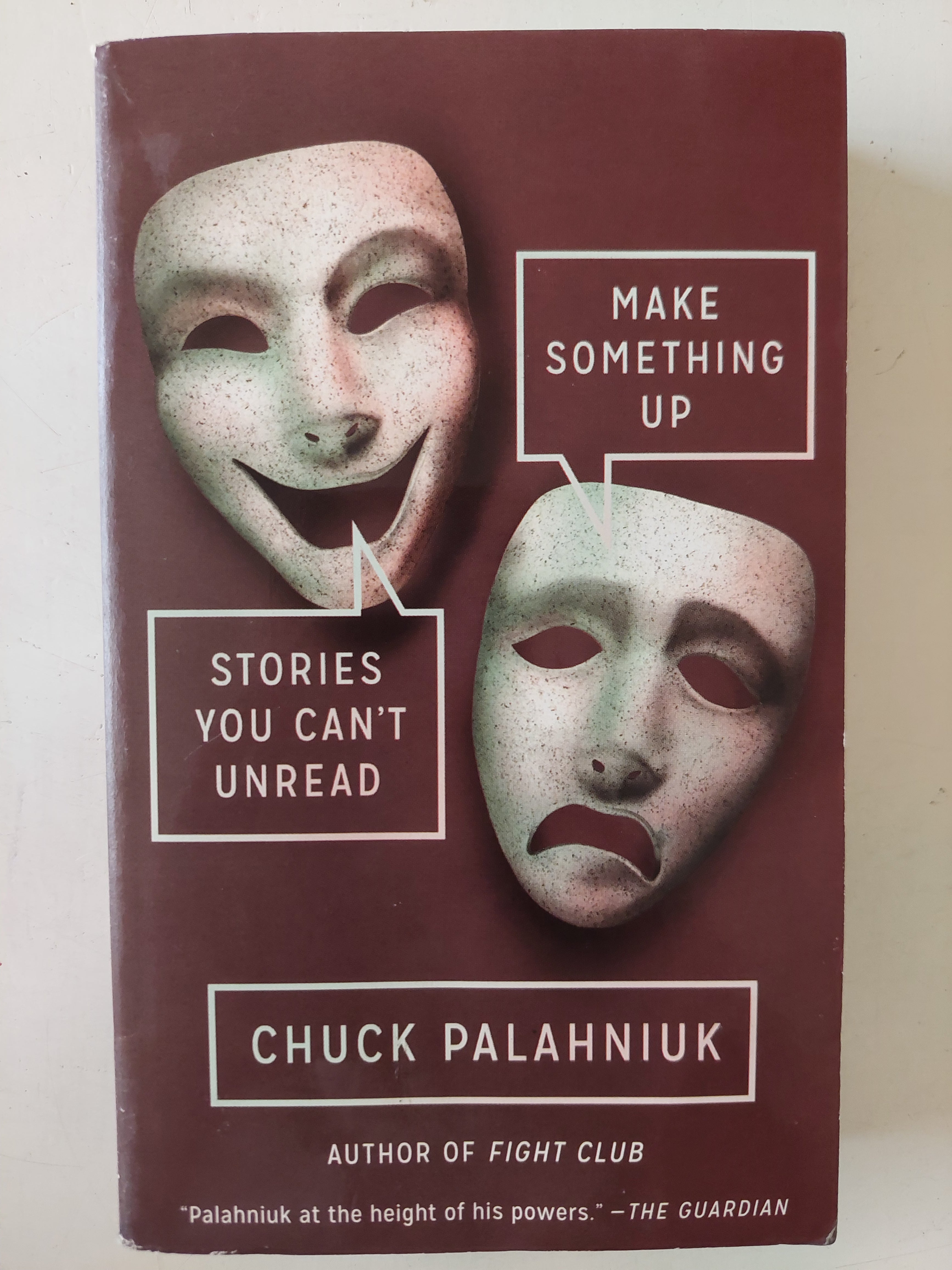 Make something up .. stories you can't unread / Chuck Palahniuk