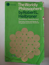 The Worldly Philosophers / Robert L Heilbroner