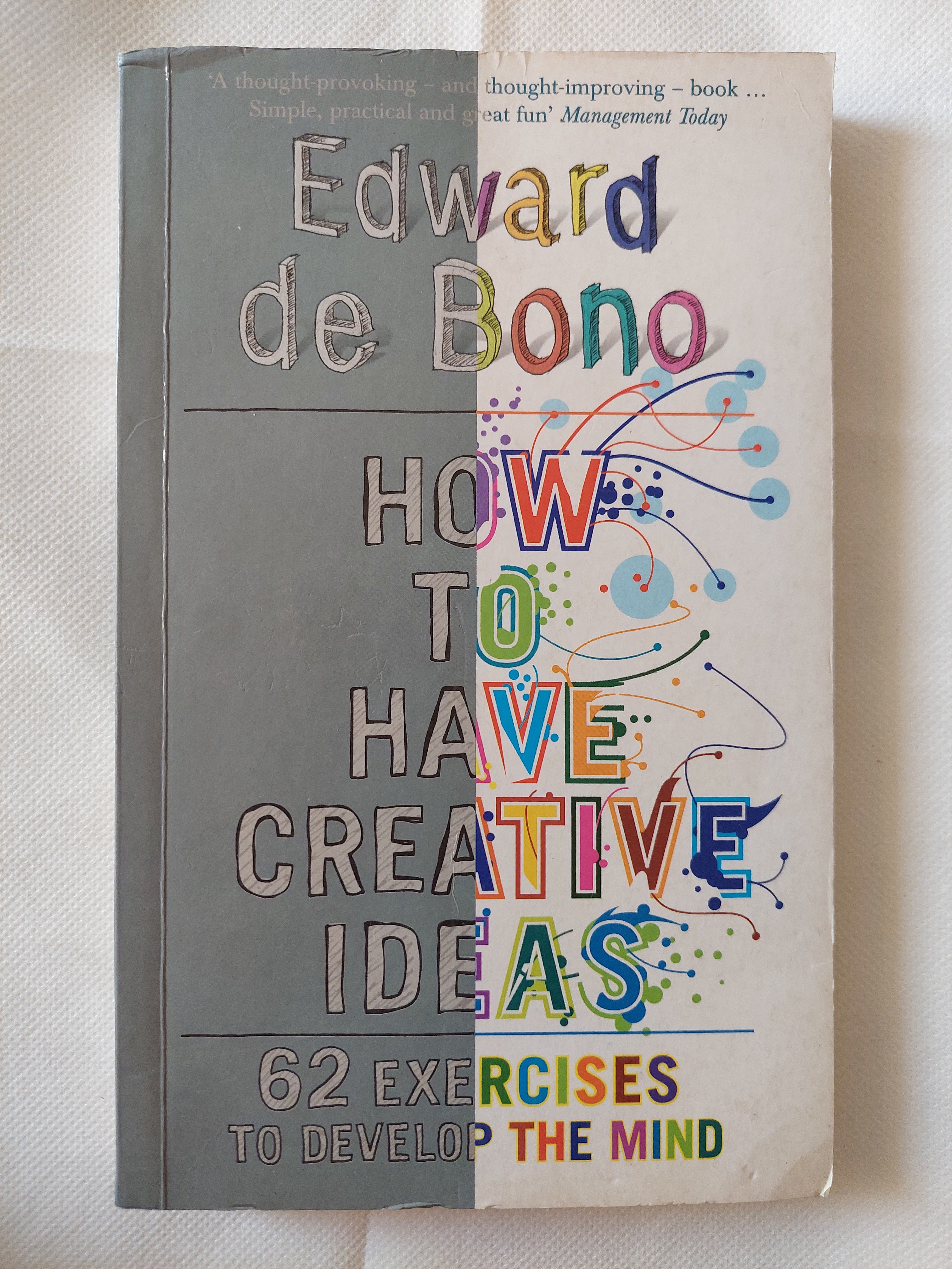 How to have creative ideas / Edward de Bono