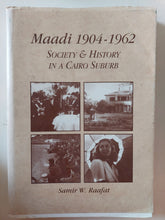 Maadi 1904 - 1962 .. Society and history in a Cairo suburb / Samir Raafat - ملحق بالصور - متجر كتب مصر - متجر كتب مصر