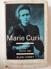 Marie Curie pioneer of the atomic age / Alan Ivimey - هارد كفر - متجر كتب مصر - متجر كتب مصر