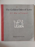 the golden odes of love Al - Mu'allaqat / esmond O'Grady - قطع كبير - متجر كتب مصر - متجر كتب مصر