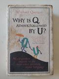 Why is Q always followed by U ? / Michael Quinion - متجر كتب مصر - متجر كتب مصر