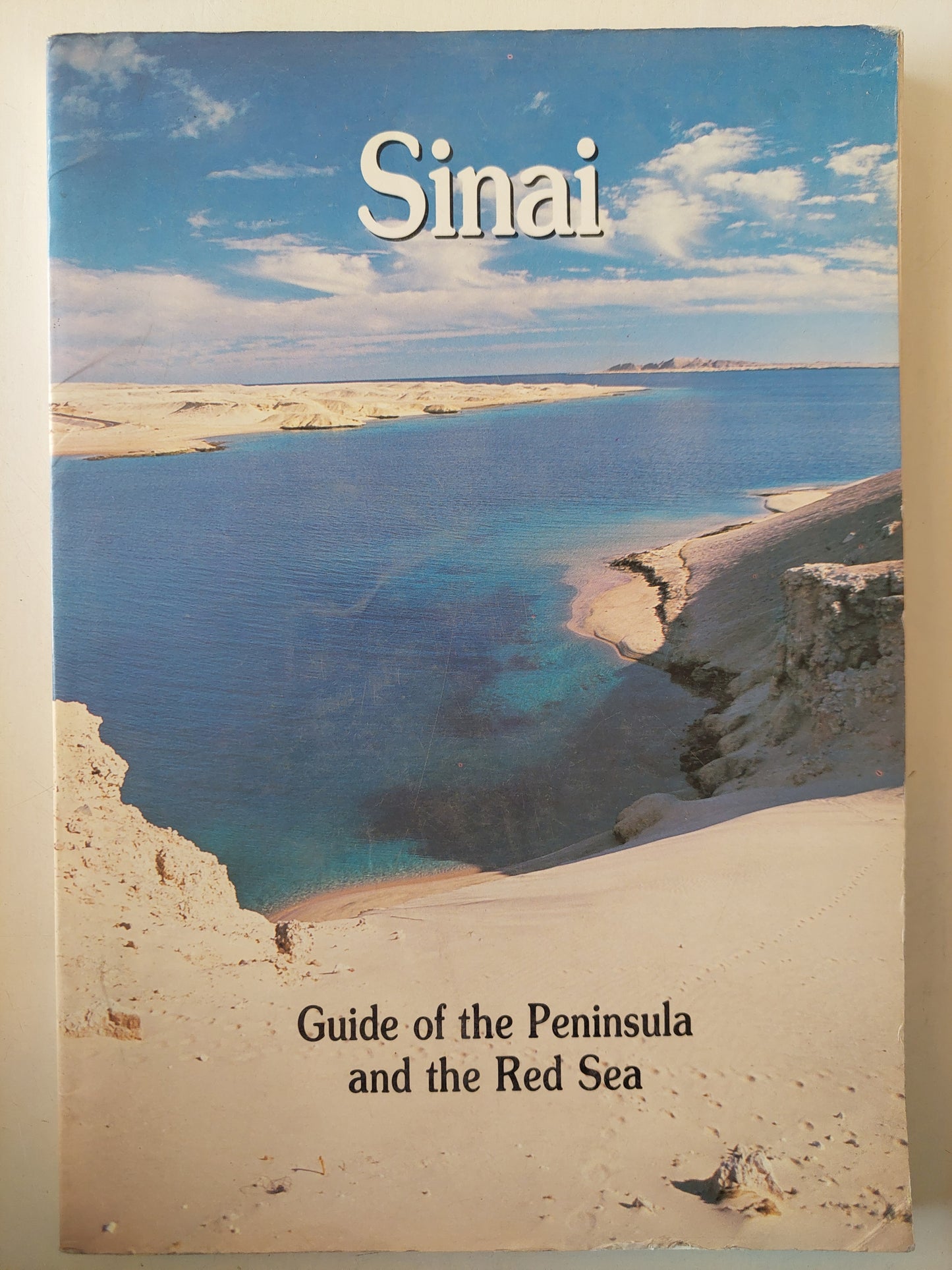 Sinai .. Guide Of The Peninsula and The Red Sea