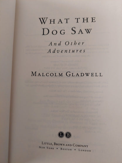 what the dog saw and other adventures / Malcolm gladwell