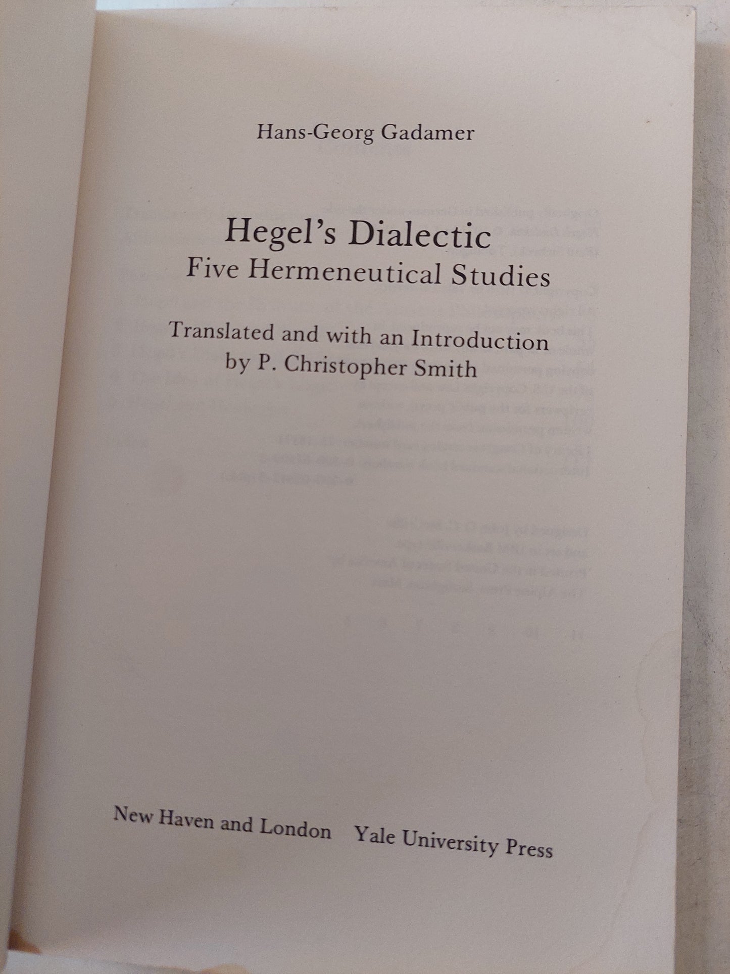 Hegel's Dialectic: Five Hermeneutical Studies / P. Christopher Smith