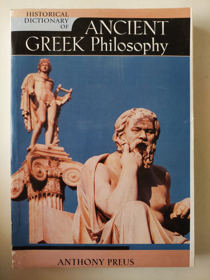 Historical dictionary of Ancient greek philosophy / Anthony preus