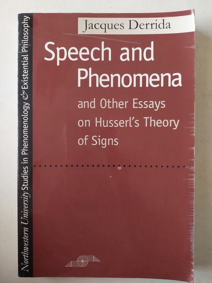 Speech and Phenomena: And Other Essays on Husserl's Theory of Signs / Jacques Derrida