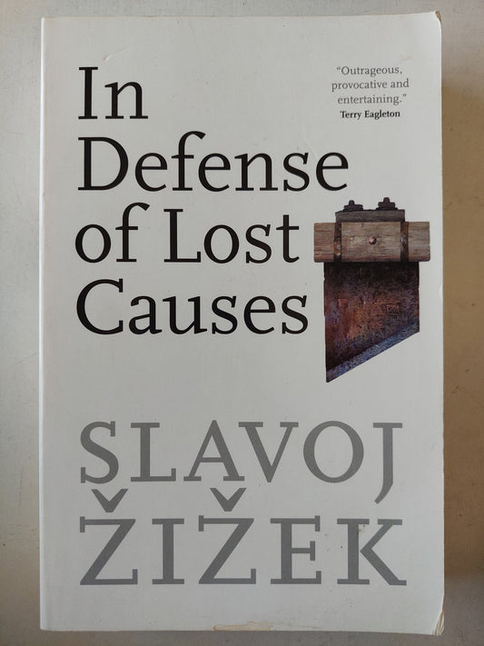 In Defense of Lost Causes / Slavoj Žižek