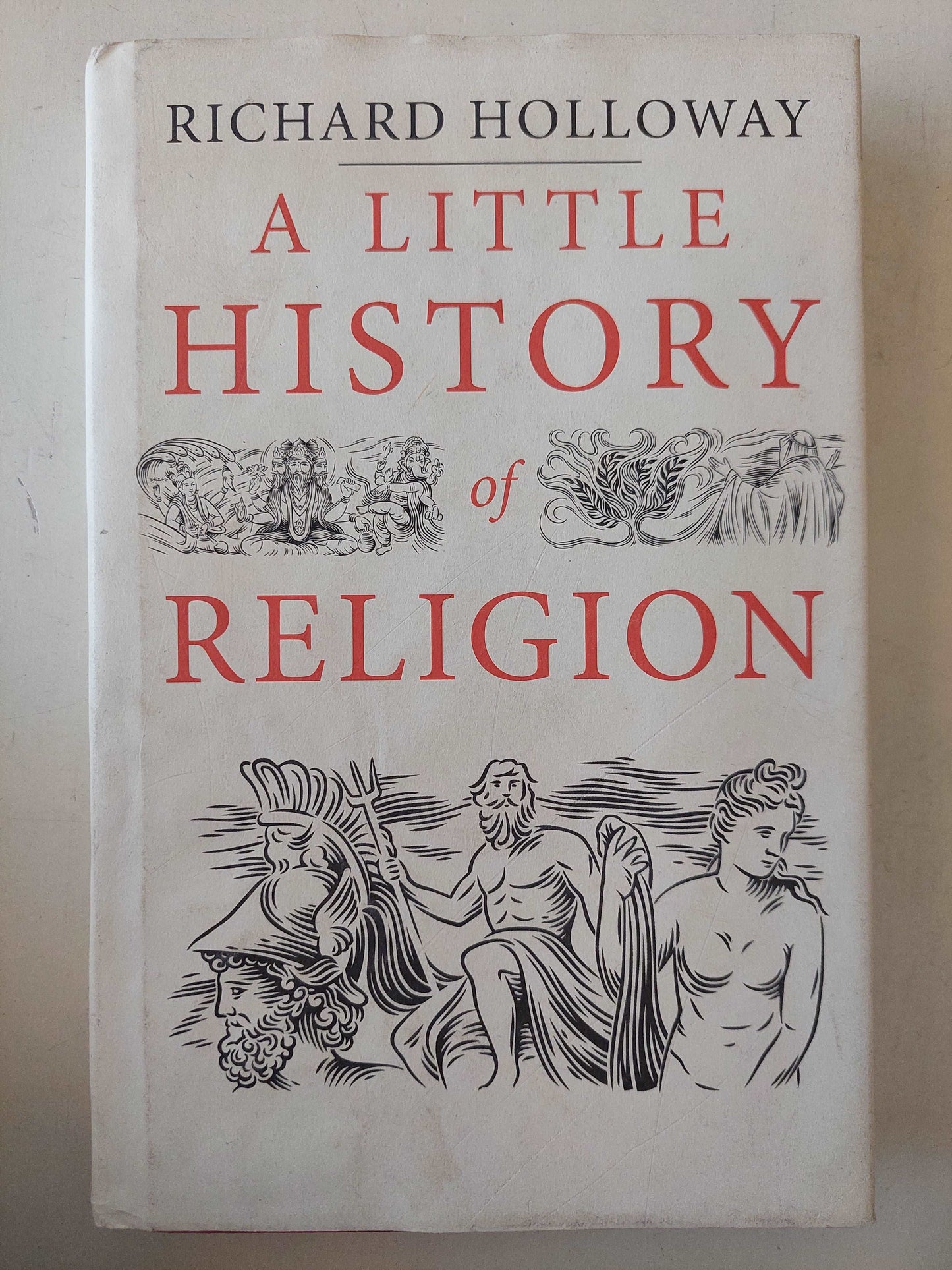 A Little History of Religion /  Richard Holloway هارد كفر