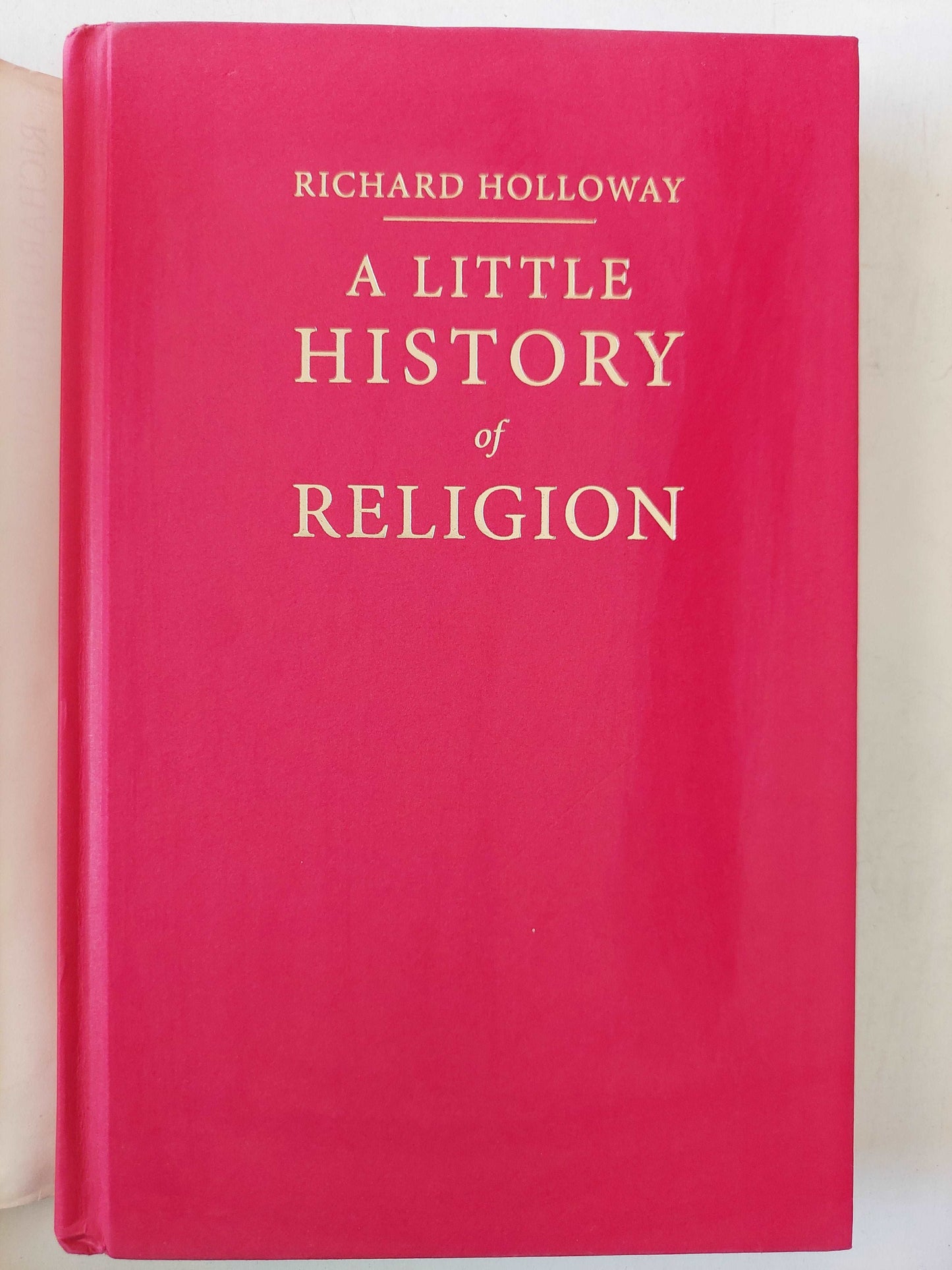 A Little History of Religion /  Richard Holloway هارد كفر