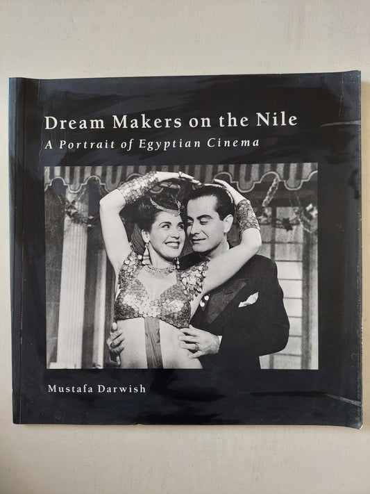 Dream Makers On The Nile a Portrait Of Egyptian Cinema ملحق بالصور