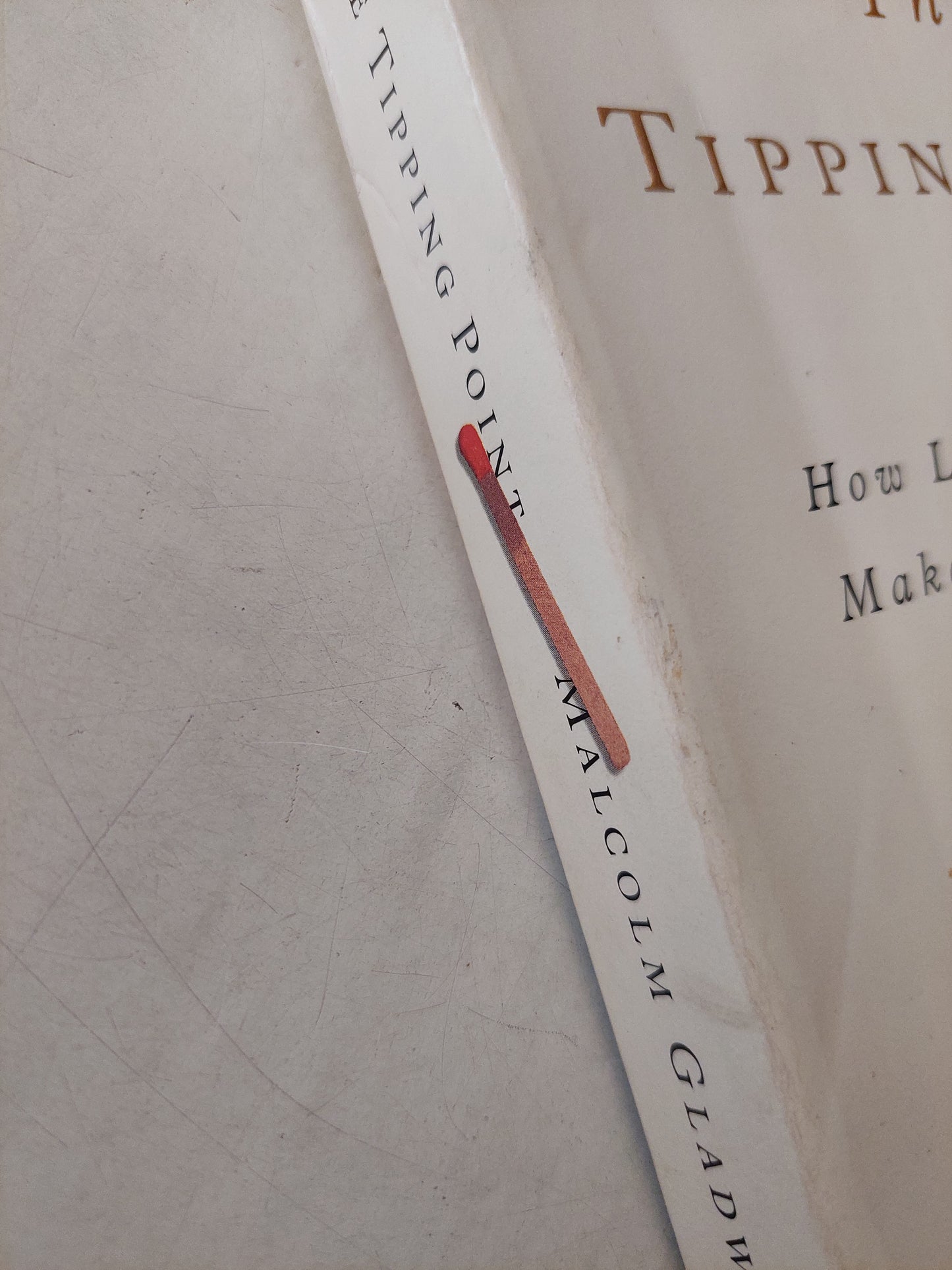 The Tipping Point: How Little Things Can Make a Big Difference / Malcolm Gladwell