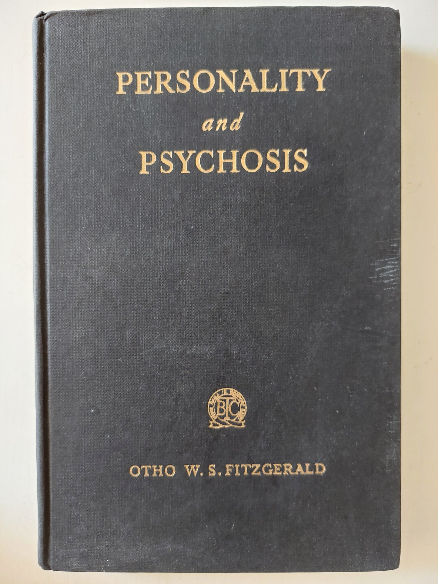 Personality and psychosis / Otho W S Fitzgerald - هارد كفر