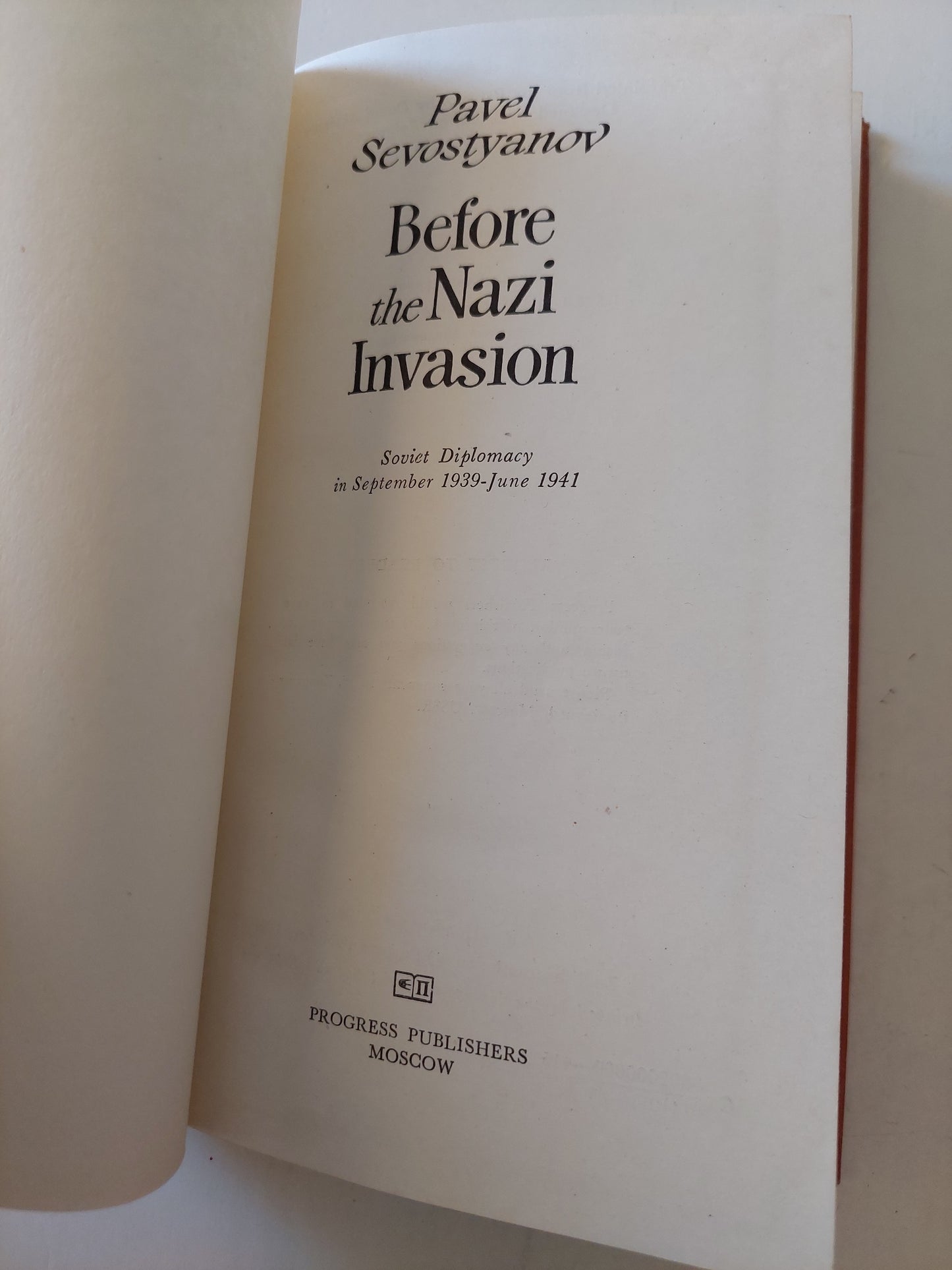 Before the nazi invasion / Pavel Sevostyanov - هارد كفر / دار التقدم - موسكو