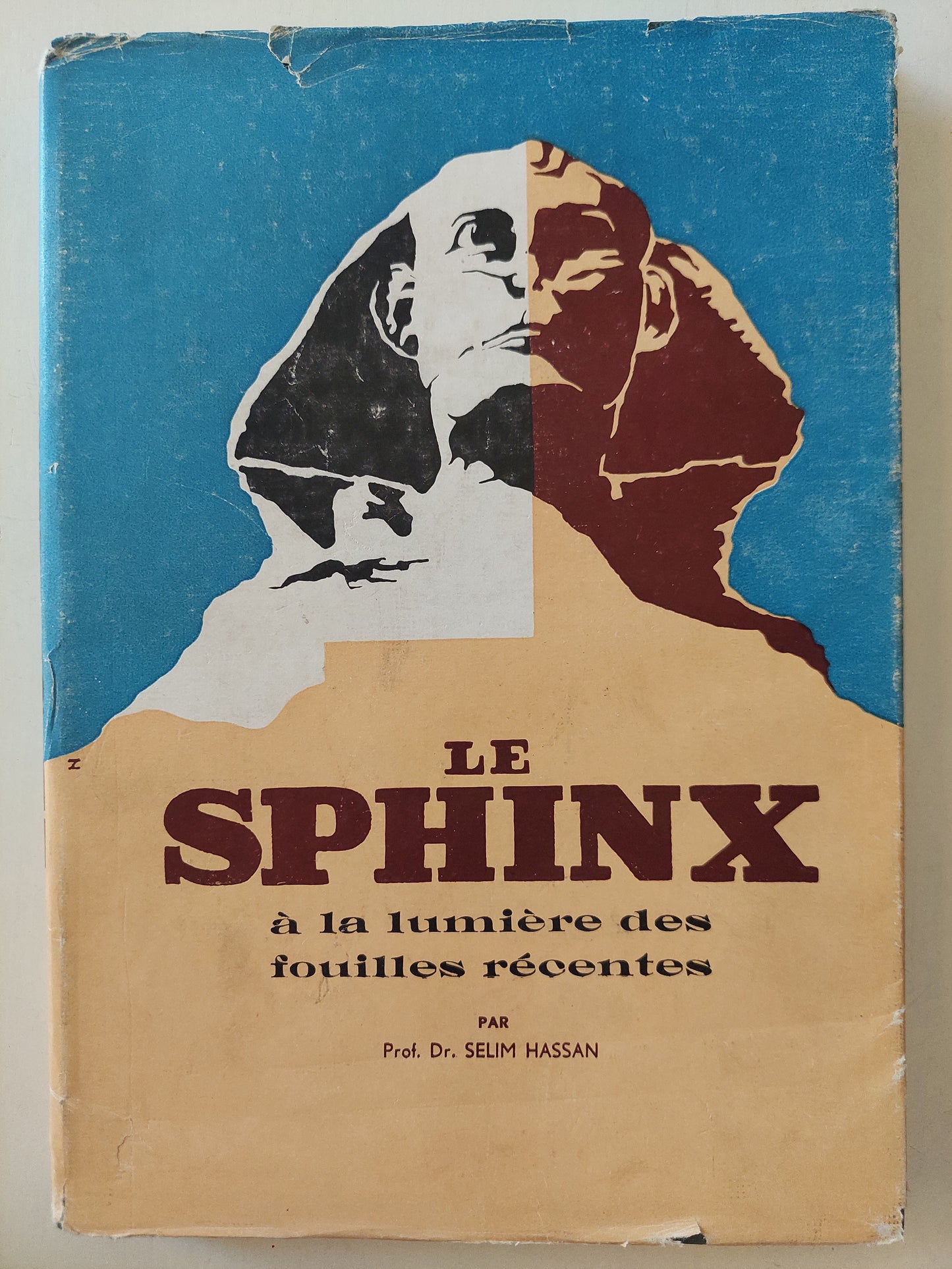 Le Sphinx  .. son histoire a la Lumiere des fouilles recentes / Selim Hassan -  ملحق بالصور / هارد كفر