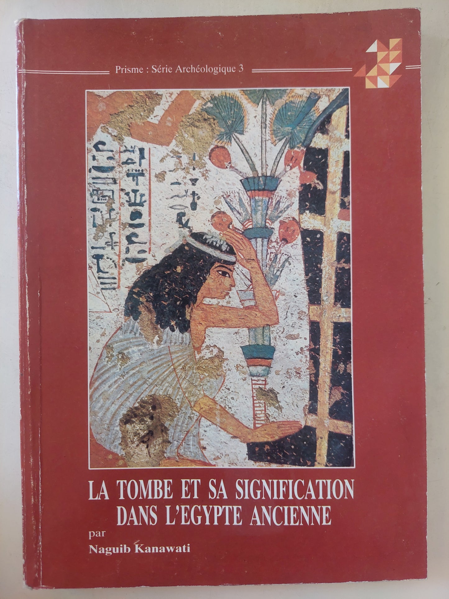 La tombe et sa signification dans l'Egypte ancienne / Naguib Kanawati - ملحق بالصور