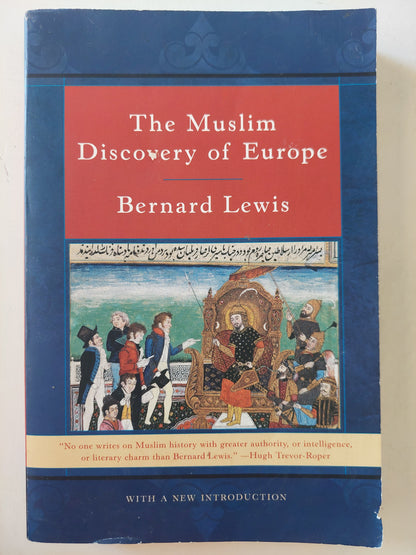 The Muslim discovery of Europe / Bernard Lewis