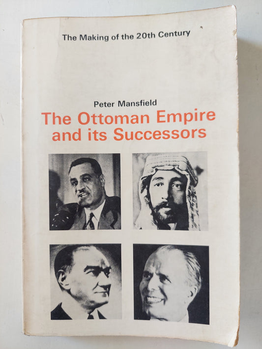 The Ottoman Empire and its successors / Peter Mansfield