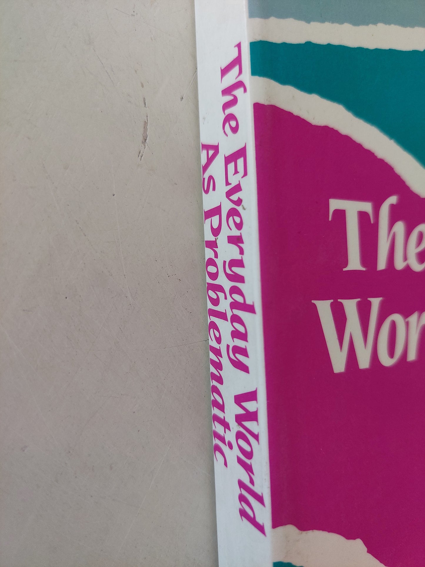 The everyday world as problematic .. a feminist Sociology / Dorothy E Smith