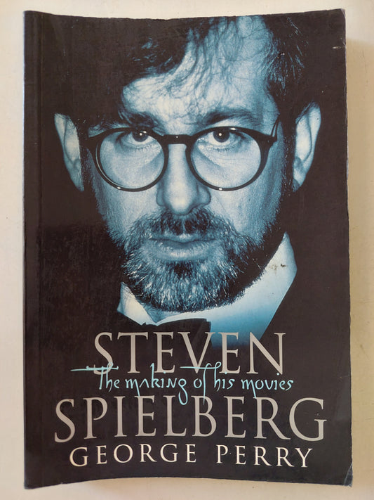 Steven Spielberg .. the makings of his movies / George Perry - ملحق بالصور