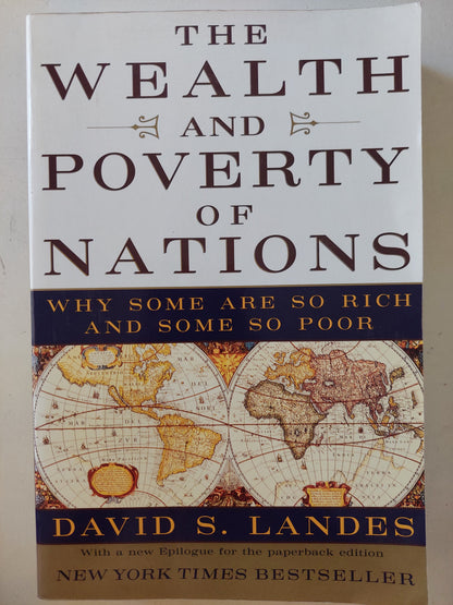 The wealth and poverty of nations .. why some are so rich and some so poor / David S Landes