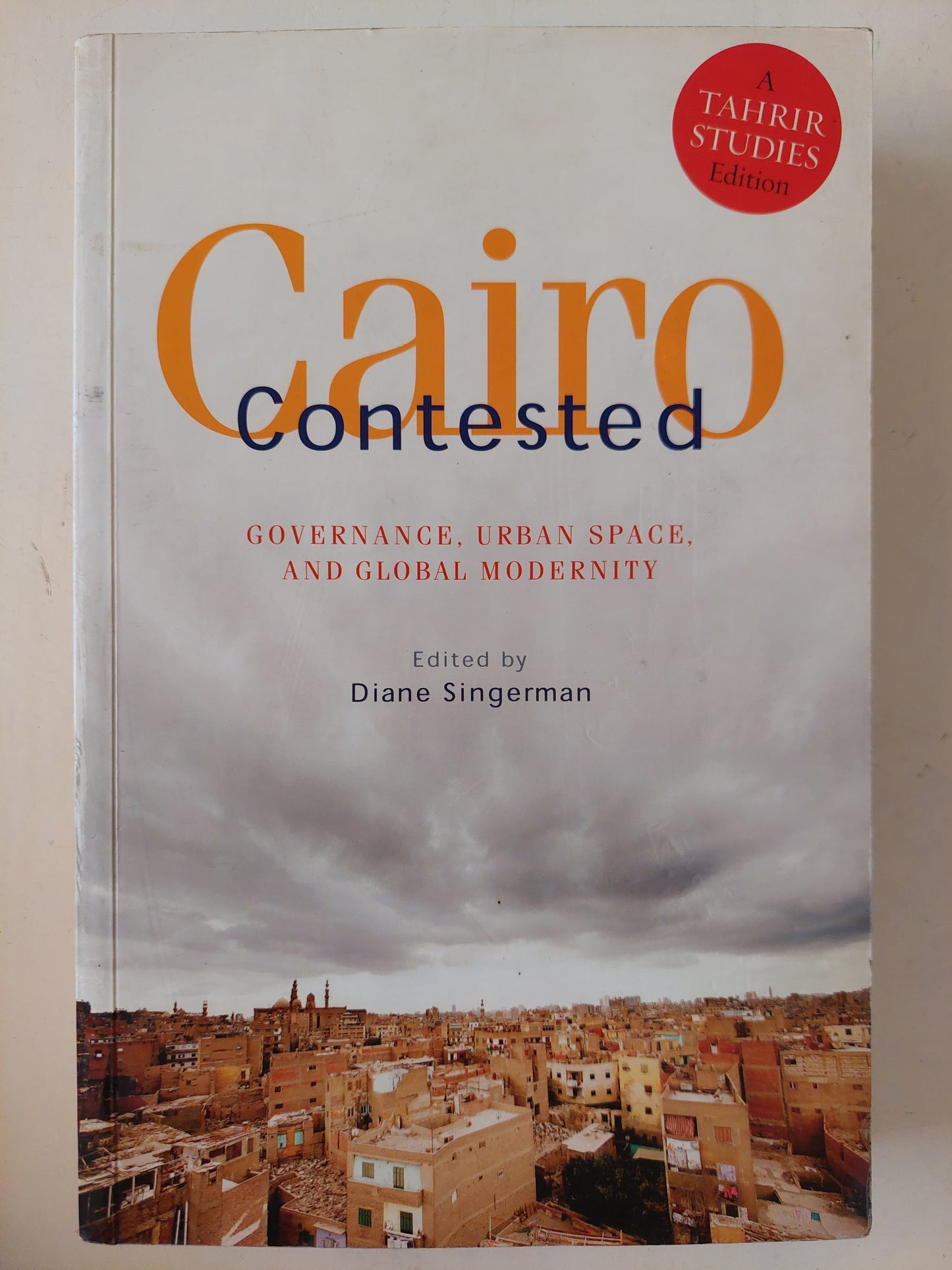 Cairo contested / Diane Singerman - ملحق بالصور