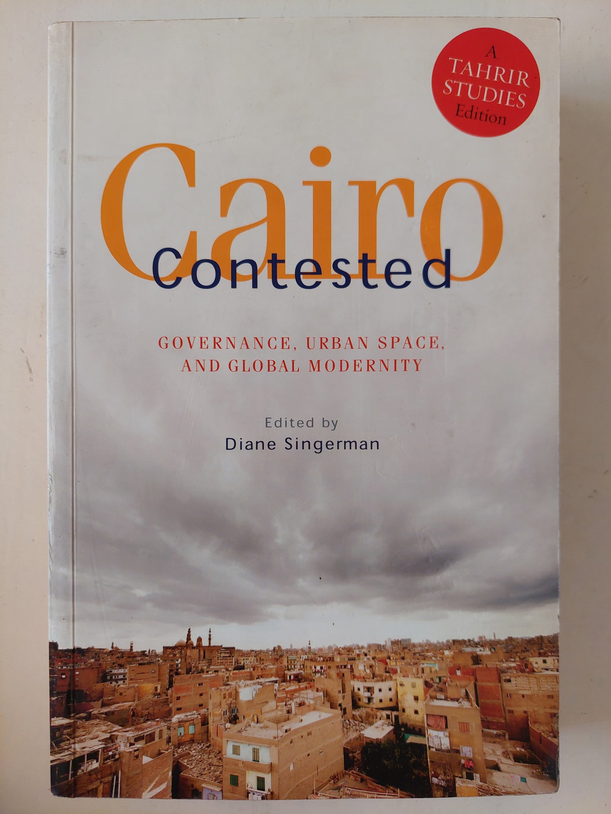 Cairo contested / Diane Singerman - ملحق بالصور