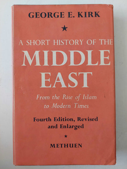 A short history of the Middle East / Geroge E Kirk - هارد كفر