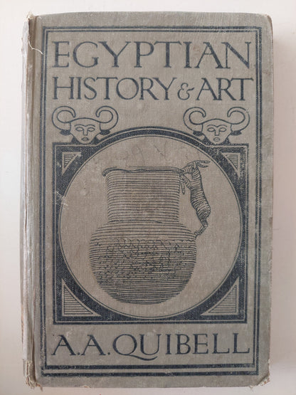 Egyptian History & Art / A A Quibell - هارد كفر ملحق بالصور ١٩٢٦