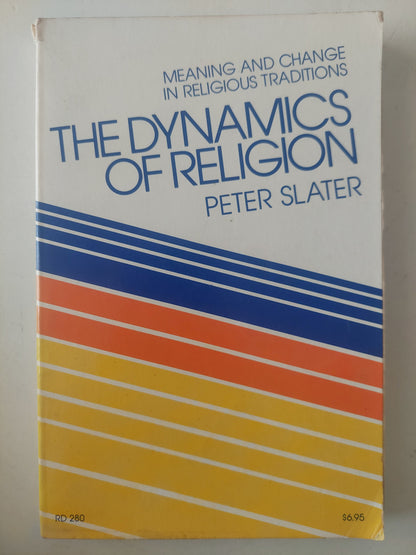 The Dynamics of Religion / Peter Slater 