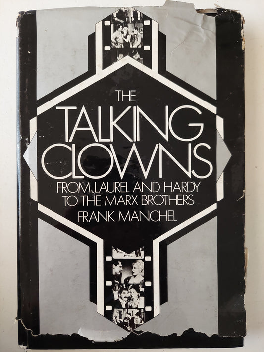 The talking clowns .. from Laurel and Hardy to the Marx brothers / Frank Manchel - هارد كفر ملحق بالصور ١٩٧٦