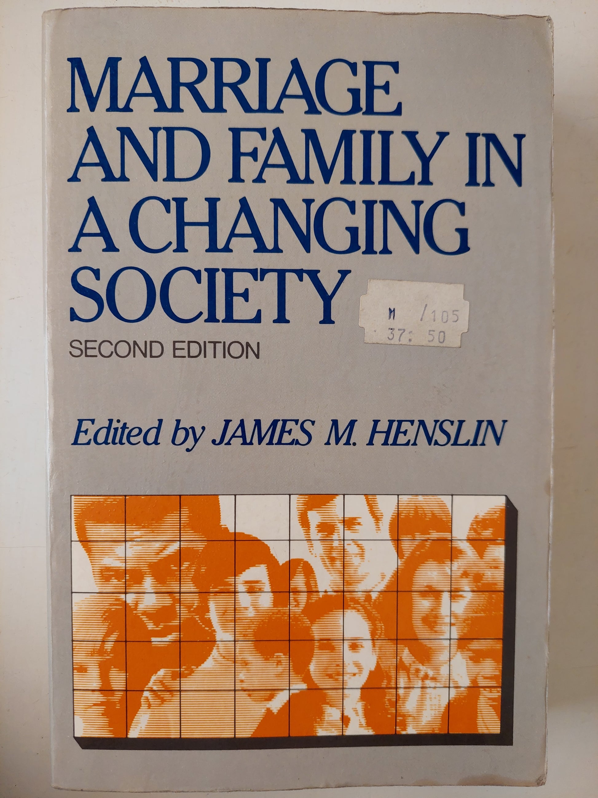 Marriage and family in a changing society / James M Henslin