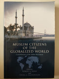 Muslim citizens of the globalized world / Robert Hunt & Uksilla Asiandogan - متجر كتب مصرمتجر كتب مصر