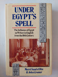Under Egypt's spell .. the influence of Egypt on writers in English from the 18th century  / Mursi Saad el Din & John Cromer